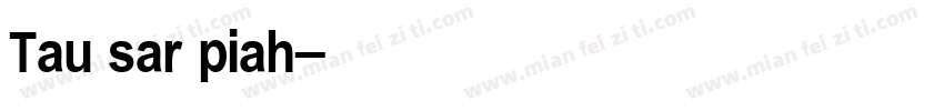 Tau sar piah字体转换